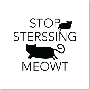 Stop Stressing Meowt White t-shirt For cat lovers birthday and weddings gift for friends Posters and Art